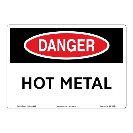 OSHA Compliant Danger/Hot Metal Safety Signs Outdoor Weather Tuff Plastic (S2) 12 X 18